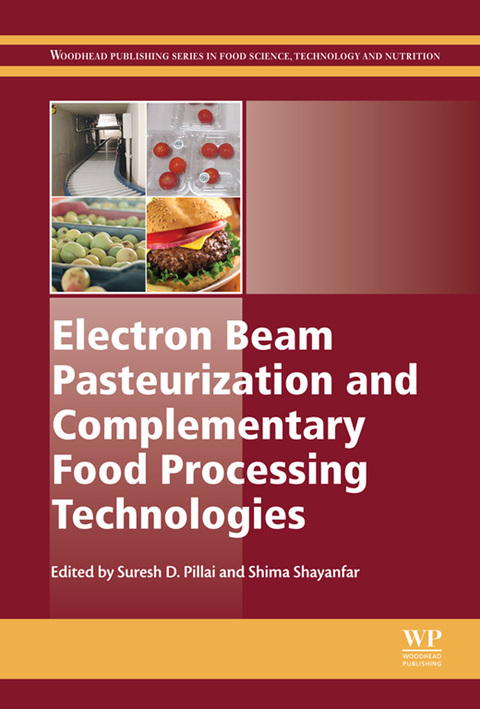 ELECTRON BEAM PASTEURIZATION AND COMPLEMENTARY FOOD PROCESSING TECHNOLOGIES