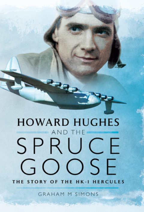 HOWARD HUGHES AND THE SPRUCE GOOSE