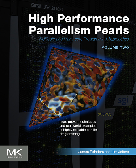 HIGH PERFORMANCE PARALLELISM PEARLS VOLUME TWO: MULTICORE AND MANY-CORE PROGRAMMING APPROACHES