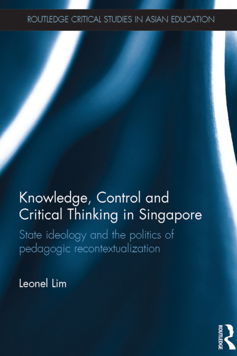 KNOWLEDGE, CONTROL AND CRITICAL THINKING IN SINGAPORE