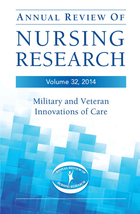 ANNUAL REVIEW OF NURSING RESEARCH, VOLUME 32, 2014