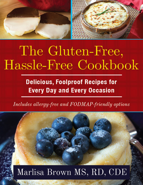 THE GLUTEN-FREE, HASSLE FREE COOKBOOK