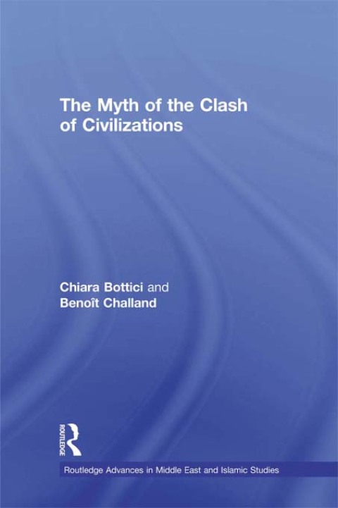 THE MYTH OF THE CLASH OF CIVILIZATIONS
