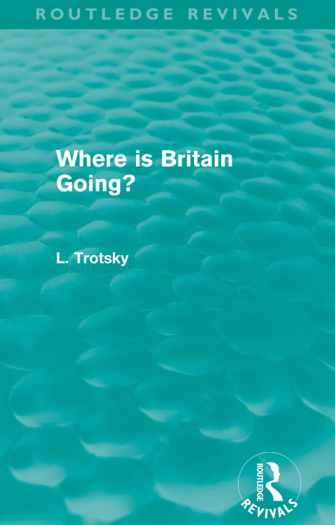 WHERE IS BRITAIN GOING? (ROUTLEDGE REVIVALS)