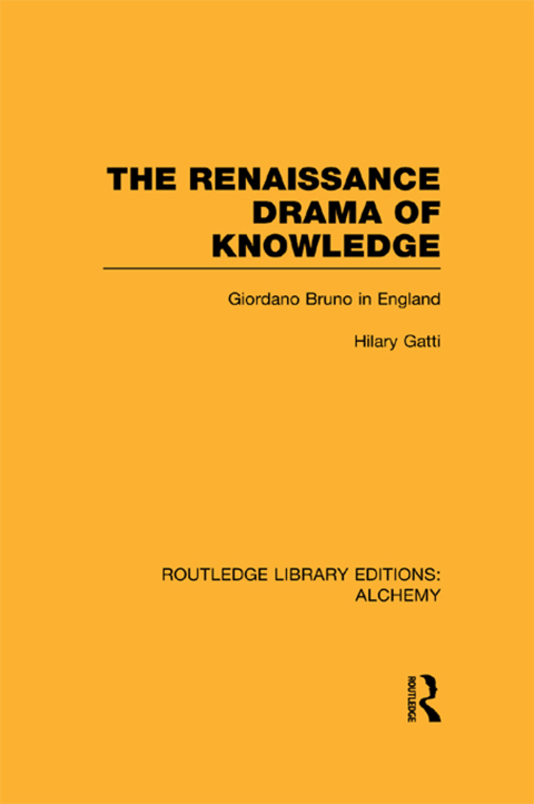 THE RENAISSANCE DRAMA OF KNOWLEDGE