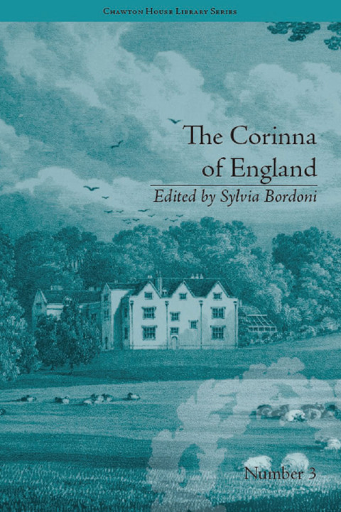 THE CORINNA OF ENGLAND, OR A HEROINE IN THE SHADE; A MODERN ROMANCE