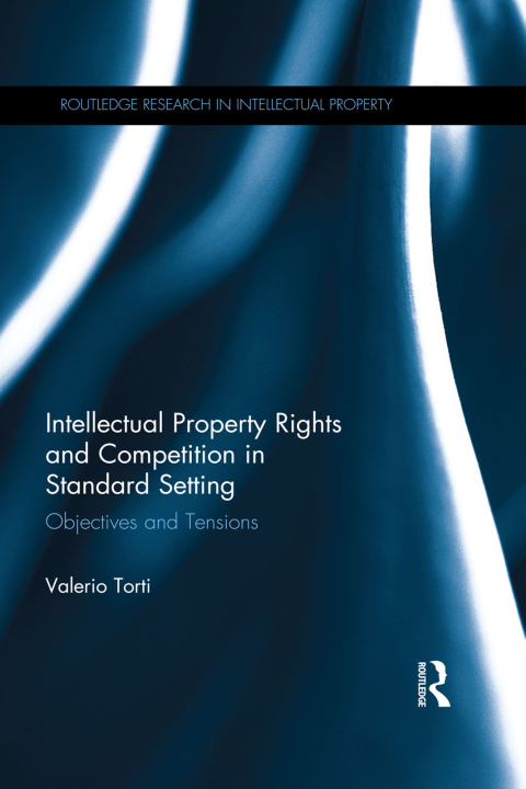 INTELLECTUAL PROPERTY RIGHTS AND COMPETITION IN STANDARD SETTING