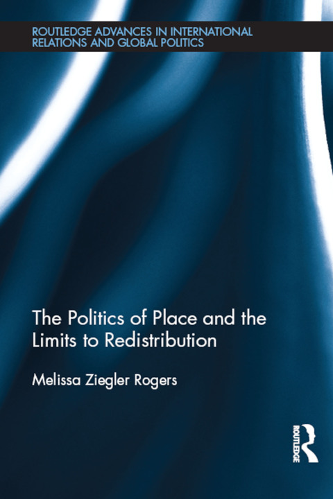 THE POLITICS OF PLACE AND THE LIMITS OF REDISTRIBUTION