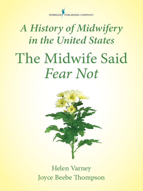 A HISTORY OF MIDWIFERY IN THE UNITED STATES