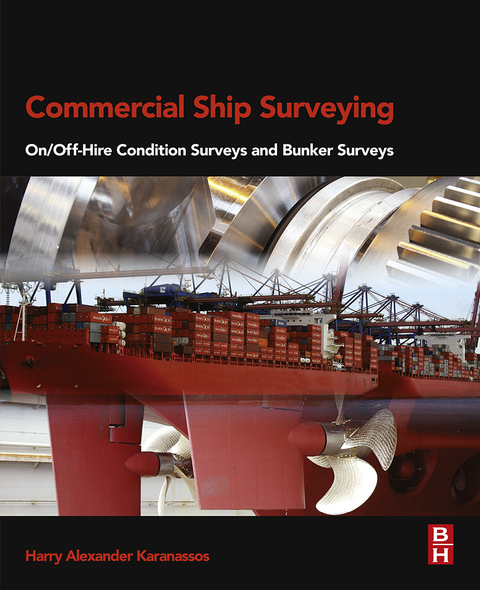 COMMERCIAL SHIP SURVEYING: ON/OFF HIRE CONDITION SURVEYS & BUNKER SURVEYS