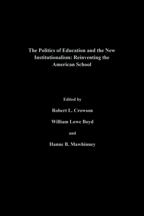 THE POLITICS OF EDUCATION AND THE NEW INSTITUTIONALISM