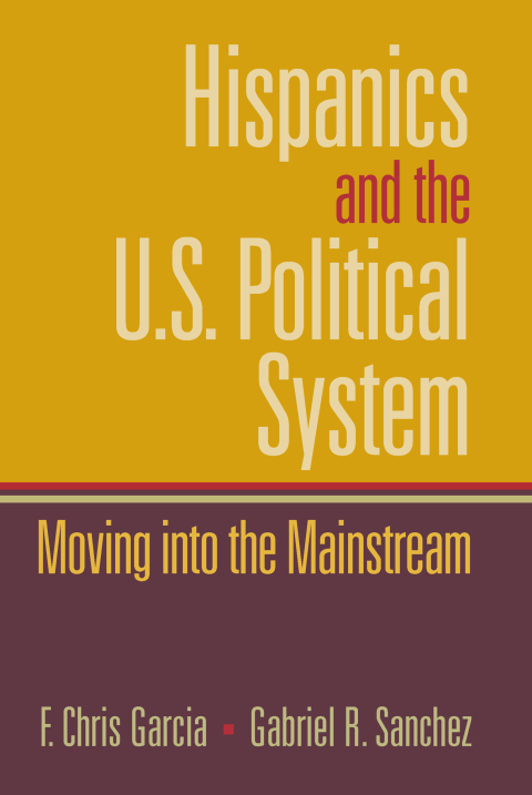 HISPANICS AND THE U.S. POLITICAL SYSTEM