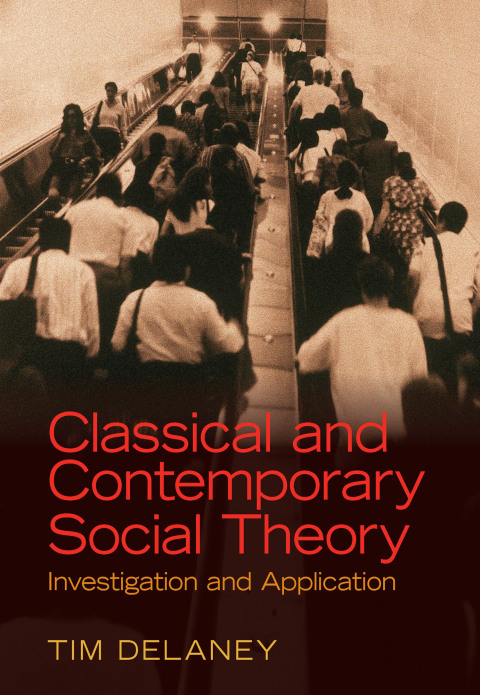 CLASSICAL AND CONTEMPORARY SOCIAL THEORY