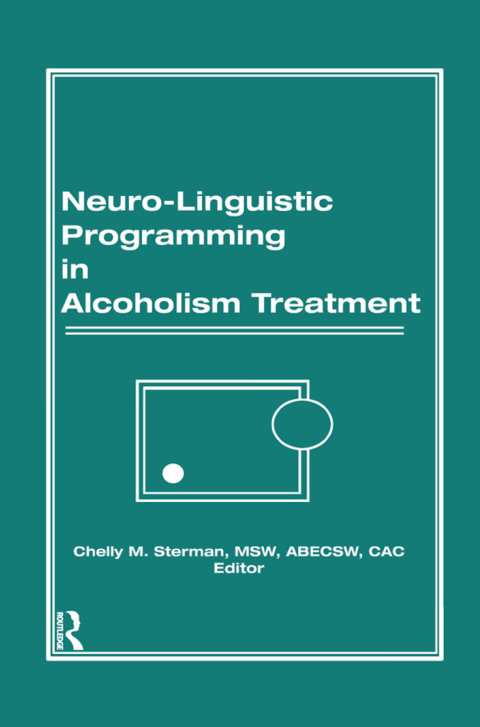 NEURO-LINGUISTIC PROGRAMMING IN ALCOHOLISM TREATMENT