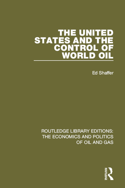 THE UNITED STATES AND THE CONTROL OF WORLD OIL