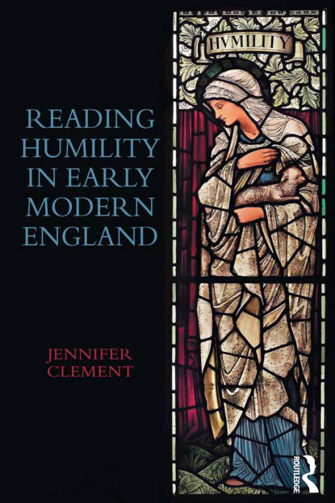 READING HUMILITY IN EARLY MODERN ENGLAND