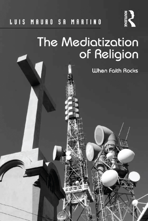 THE MEDIATIZATION OF RELIGION