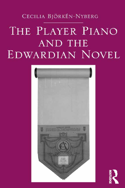 THE PLAYER PIANO AND THE EDWARDIAN NOVEL