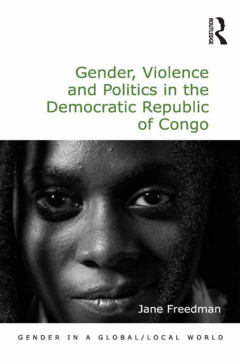 GENDER, VIOLENCE AND POLITICS IN THE DEMOCRATIC REPUBLIC OF CONGO