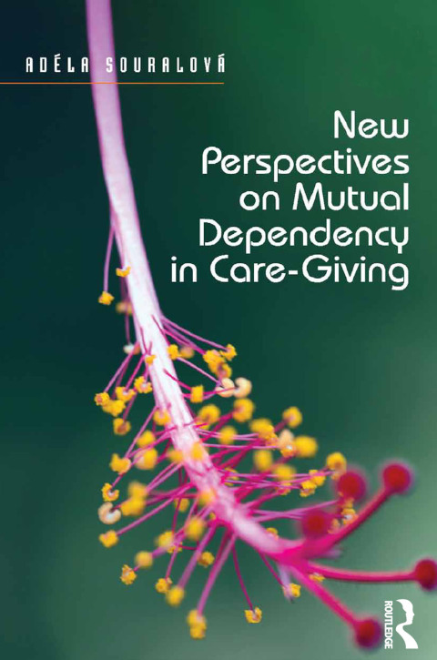 NEW PERSPECTIVES ON MUTUAL DEPENDENCY IN CARE-GIVING