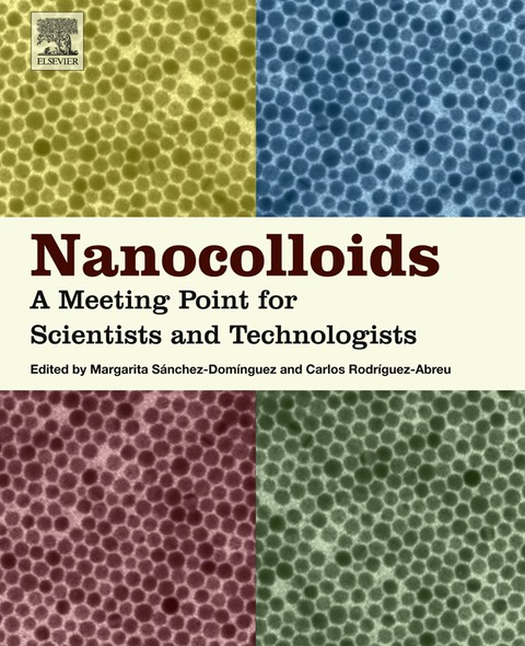 NANOCOLLOIDS: A MEETING POINT FOR SCIENTISTS AND TECHNOLOGISTS