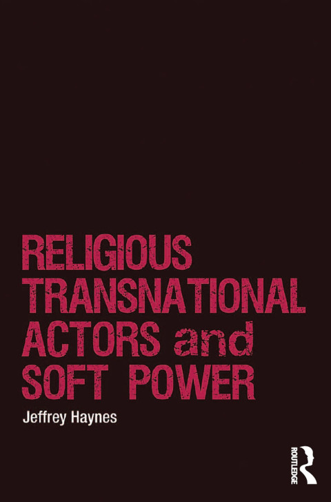 RELIGIOUS TRANSNATIONAL ACTORS AND SOFT POWER