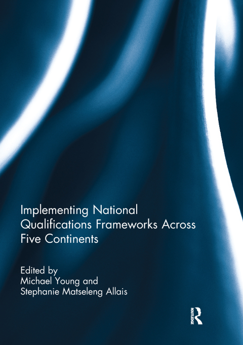 IMPLEMENTING NATIONAL QUALIFICATIONS FRAMEWORKS ACROSS FIVE CONTINENTS
