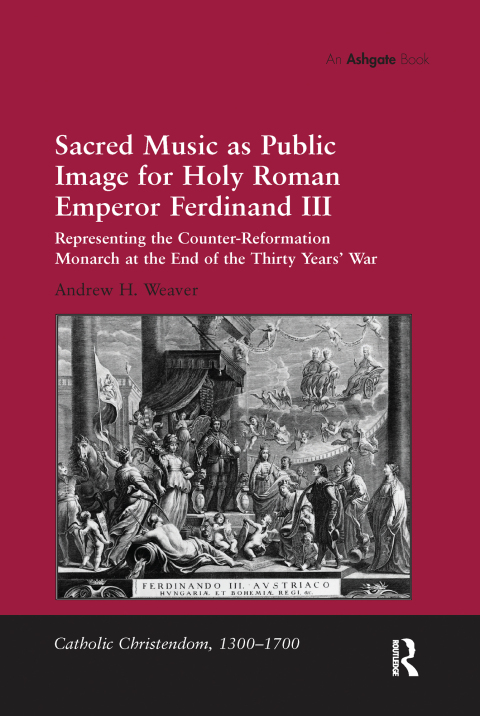SACRED MUSIC AS PUBLIC IMAGE FOR HOLY ROMAN EMPEROR FERDINAND III