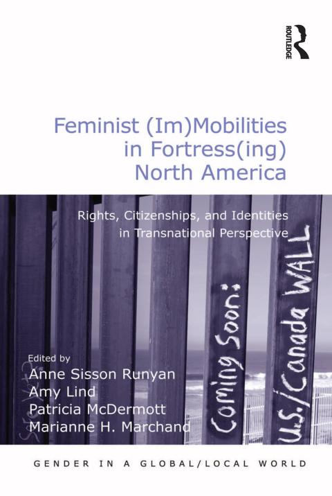FEMINIST (IM)MOBILITIES IN FORTRESS(ING) NORTH AMERICA