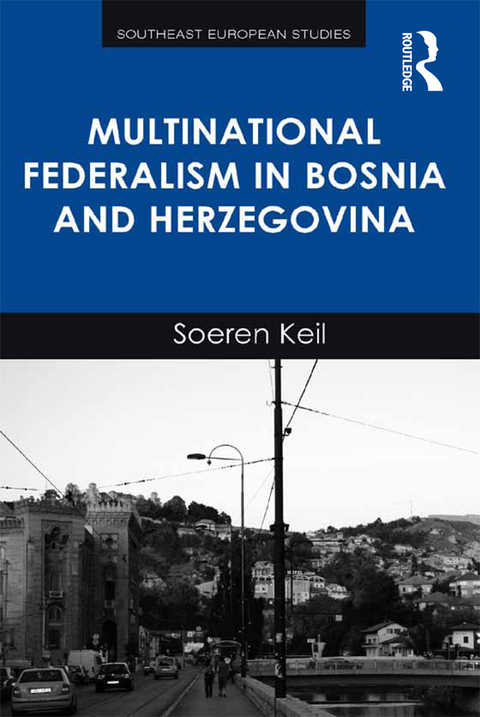 MULTINATIONAL FEDERALISM IN BOSNIA AND HERZEGOVINA