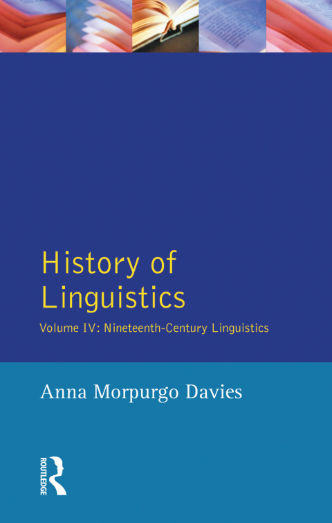 HISTORY OF LINGUISTICS, VOLUME IV