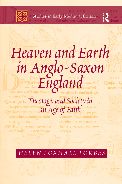 HEAVEN AND EARTH IN ANGLO-SAXON ENGLAND