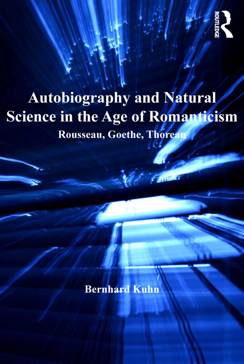 AUTOBIOGRAPHY AND NATURAL SCIENCE IN THE AGE OF ROMANTICISM