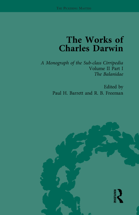 THE WORKS OF CHARLES DARWIN: VOL 12: A MONOGRAPH ON THE SUB-CLASS CIRRIPEDIA (1854), VOL II, PART 1