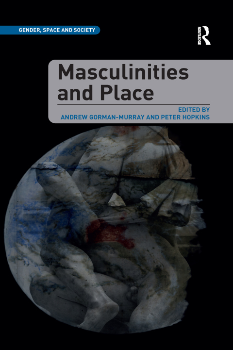 MASCULINITIES AND PLACE