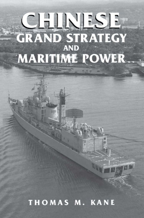 CHINESE GRAND STRATEGY AND MARITIME POWER