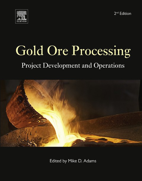GOLD ORE PROCESSING: PROJECT DEVELOPMENT AND OPERATIONS