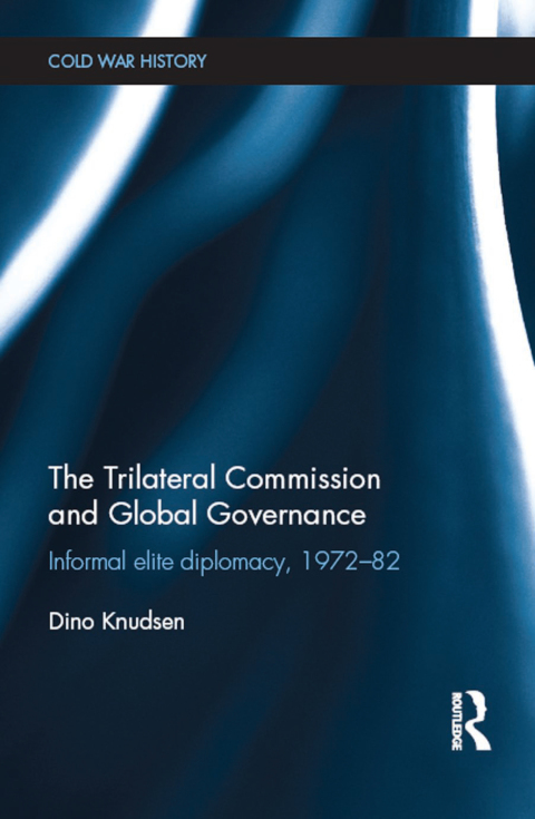 THE TRILATERAL COMMISSION AND GLOBAL GOVERNANCE