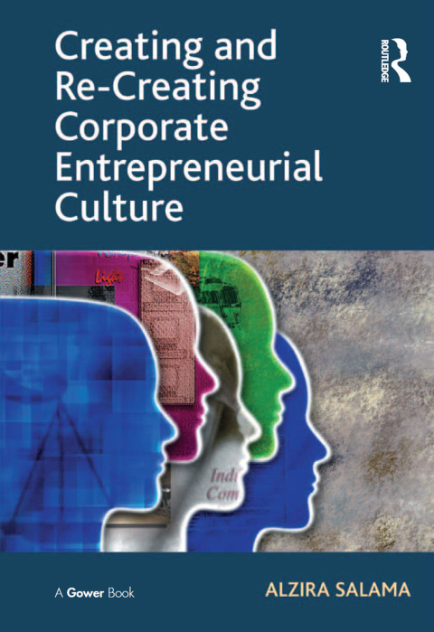CREATING AND RE-CREATING CORPORATE ENTREPRENEURIAL CULTURE