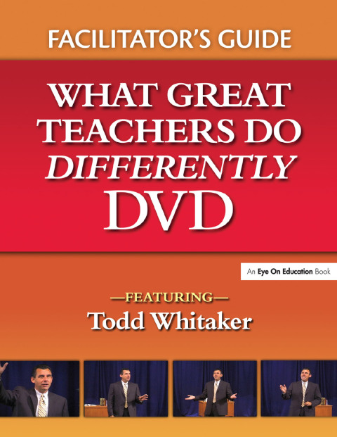 WHAT GREAT TEACHERS DO DIFFERENTLY FACILITATOR'S GUIDE