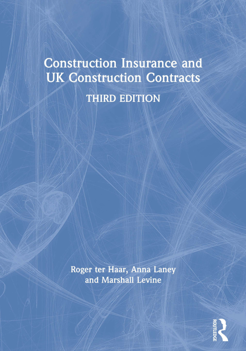 CONSTRUCTION INSURANCE AND UK CONSTRUCTION CONTRACTS