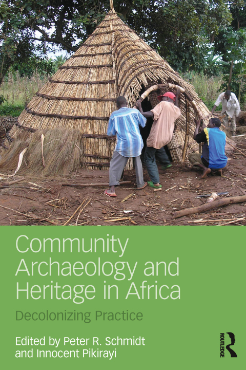 COMMUNITY ARCHAEOLOGY AND HERITAGE IN AFRICA