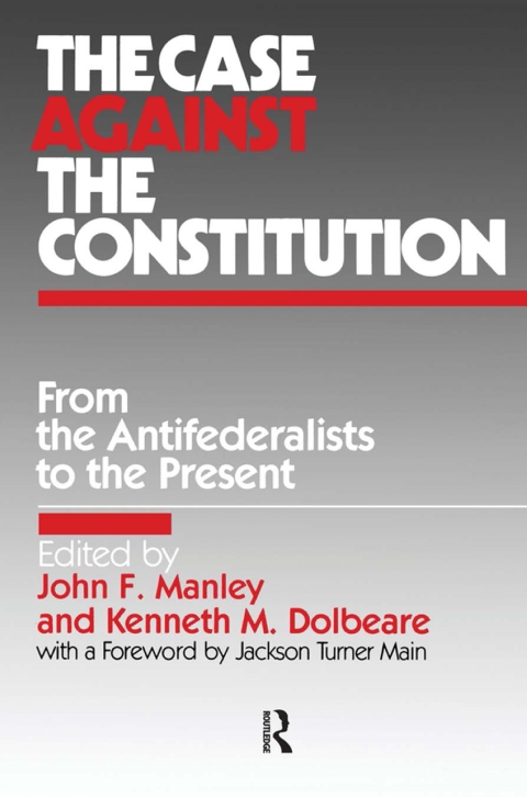THE CASE AGAINST THE CONSTITUTION