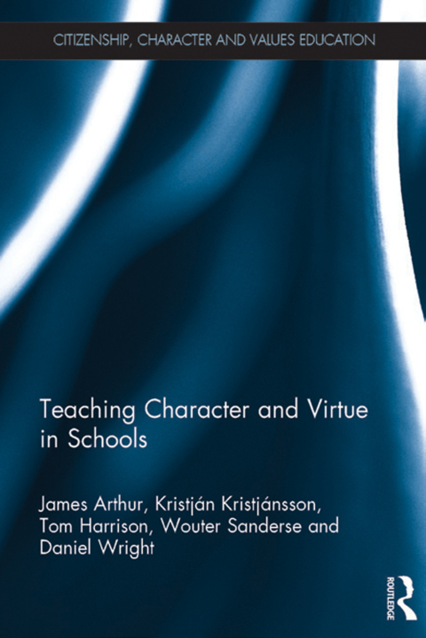 TEACHING CHARACTER AND VIRTUE IN SCHOOLS