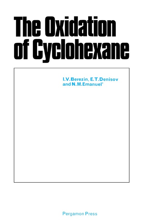 THE OXIDATION OF CYCLOHEXANE