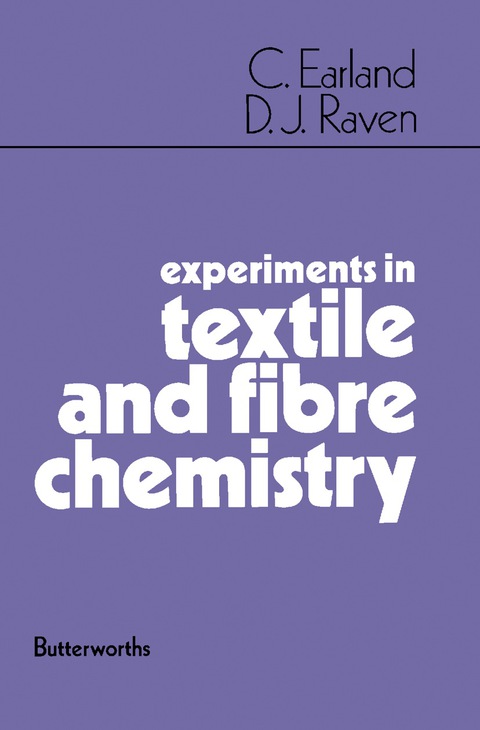 EXPERIMENTS IN TEXTILE AND FIBRE CHEMISTRY