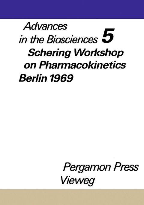 SCHERING WORKSHOP ON PHARMACOKINETICS, BERLIN, MAY 8 AND 9, 1969