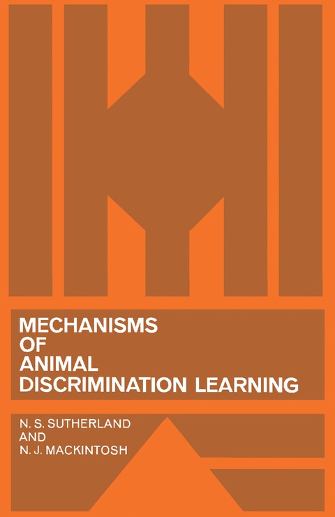 MECHANISMS OF ANIMAL DISCRIMINATION LEARNING