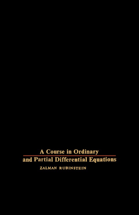 A COURSE IN ORDINARY AND PARTIAL DIFFERENTIAL EQUATIONS