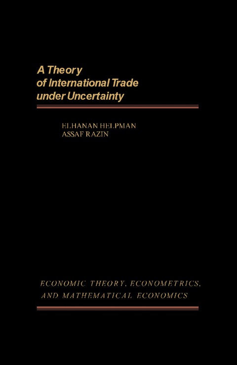 A THEORY OF INTERNATIONAL TRADE UNDER UNCERTAINTY